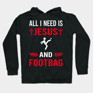 I Need Jesus And Footbag Hacky Sack Sacker Hoodie